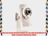 Zopid Easy Setup Network Camera for use with Smartphones for Baby or Remote Monitoring White