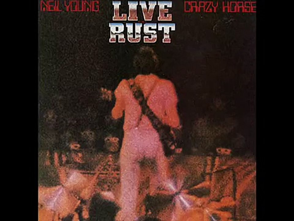 Neil Young & Crazy Horse - I Am A Child