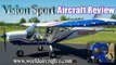 Vision Sport, World Aircraft's Vision Sport light sport aircraft review Volume II.