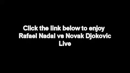 Download Video: Rafael Nadal vs Novak Djokovic Live Stream W@tch ATP SINGLES French Open 2015 Quarter finals