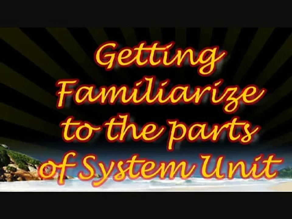Disassembling and Assembling a System Unit