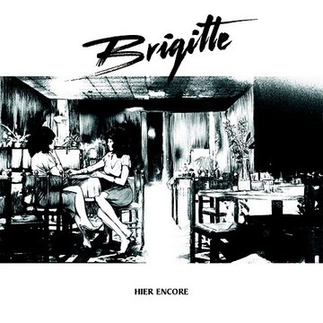 Brigitte - Hier Encore (extrait)