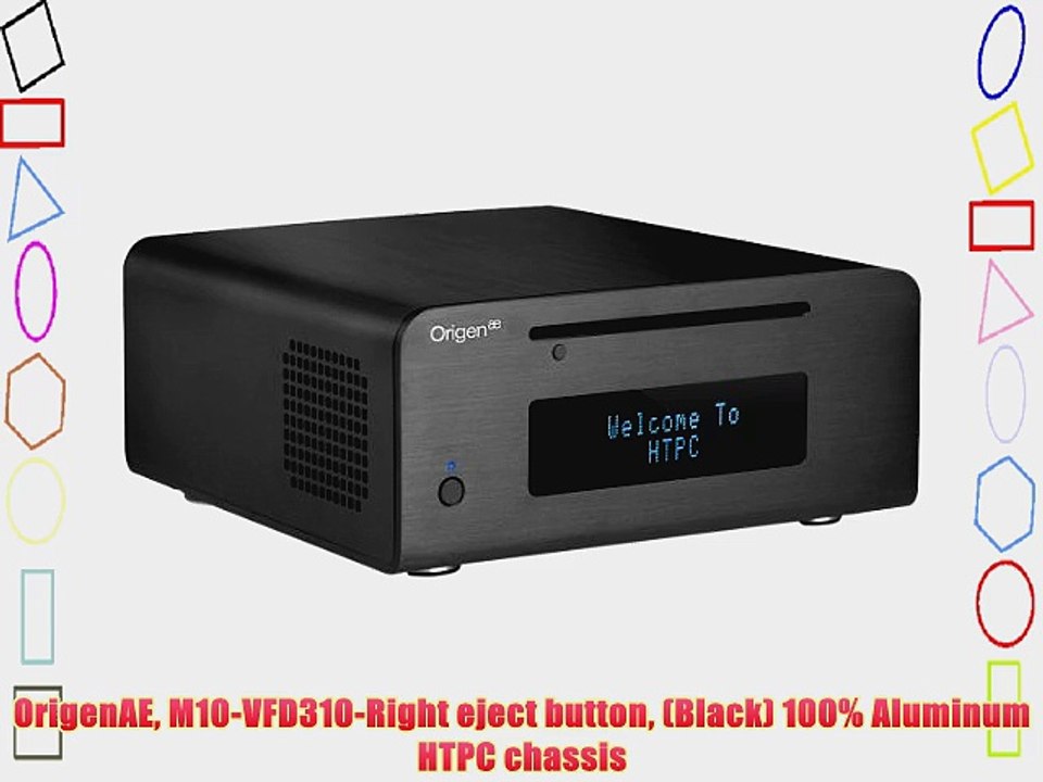 OrigenAE M10-VFD310-Right eject button (Black) 100% Aluminum HTPC chassis