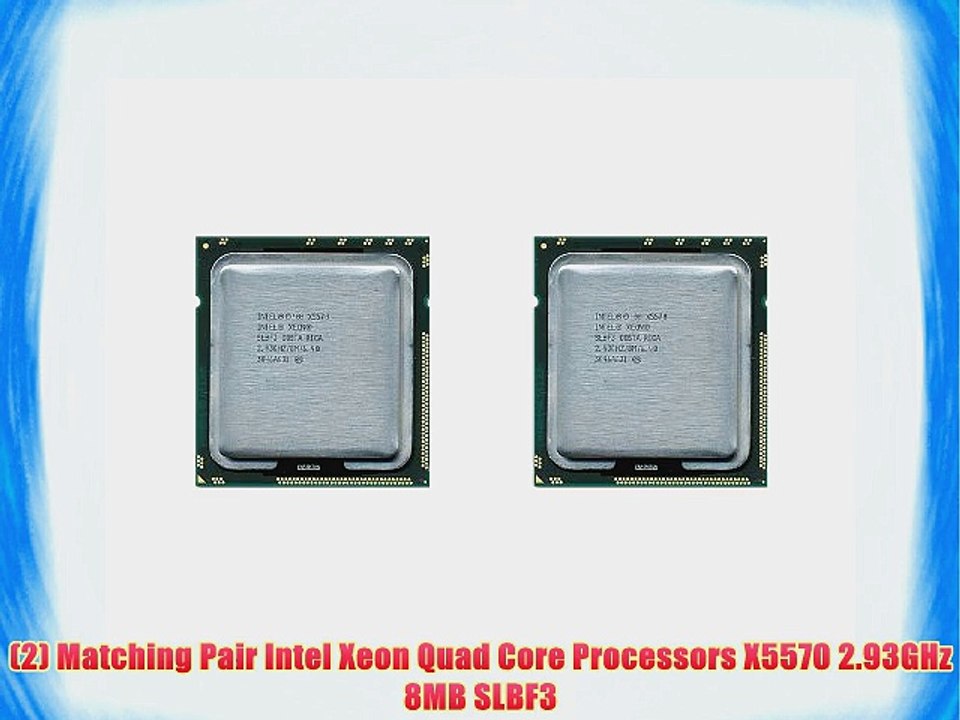 (2) Matching Pair Intel Xeon Quad Core Processors X5570 2.93GHz 8MB ...