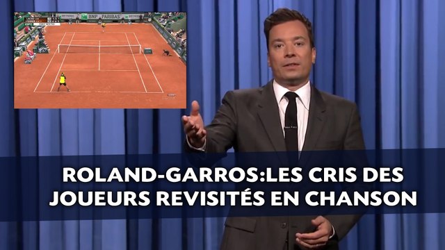 Roland-Garros:Jimmy Fallon se moque en chanson des cris des joueurs