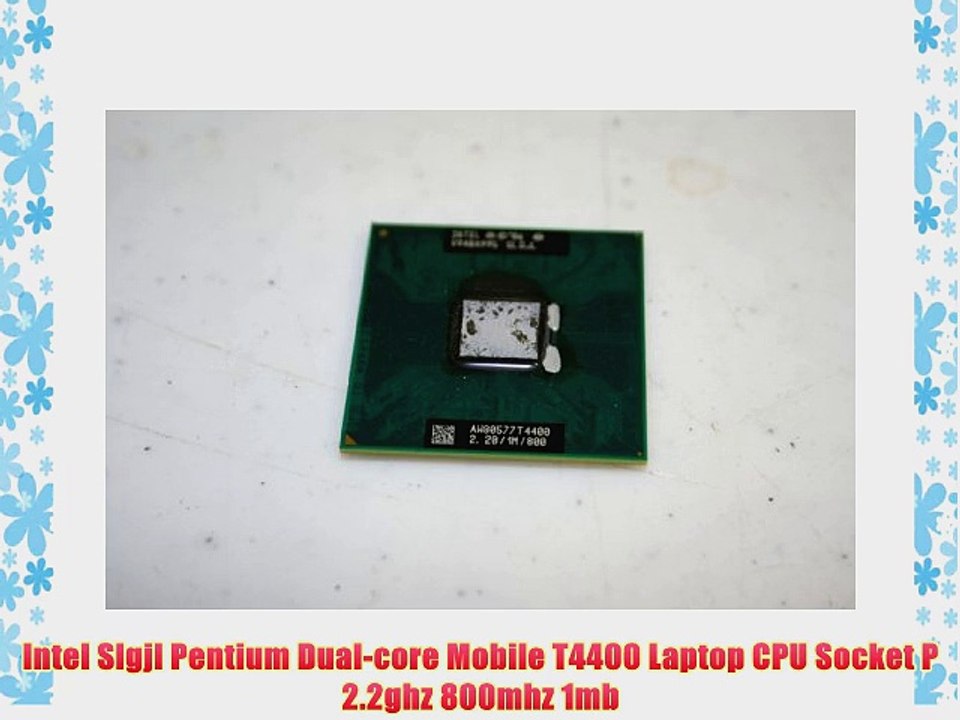 Intel Slgjl Pentium Dual-core Mobile T4400 Laptop CPU Socket P 2.2ghz 800mhz 1mb