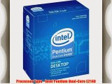 Intel BX80557E2140 Pentium Dual-Core E2140 1.6 GHz 1M L2 Cache 800MHz FSB LGA775 Processor