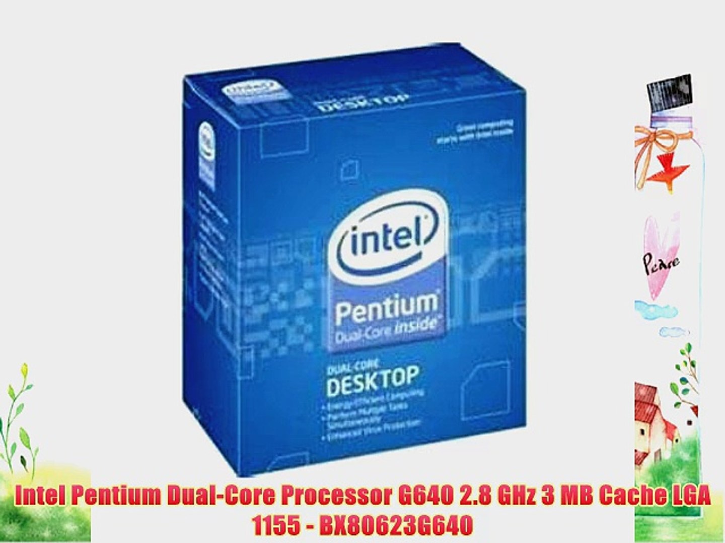 Intel Pentium Dual-Core Processor G640 2.8 GHz 3 MB Cache LGA 1155 -  BX80623G640 - video Dailymotion
