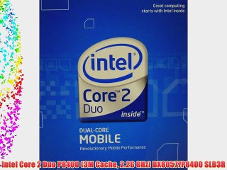 Intel Core 2 Duo P8400 (3M Cache 2.26 GHz) BX80577P8400 SLB3R