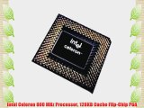 Intel Celeron 800 MHz Processor 128KB Cache Flip-Chip PGA