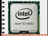 IBM Xeon E7-4830 2.13 GHz Processor Upgrade - Socket LGA-1567