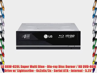 LG GGW-H20L Super Multi Blue - Blu-ray Disc Burner / HD DVD-ROM Drive w/ Lightscribe - 6x2x6x/3x