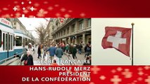 Message vidéo du président de la Confédération Hans Rudolf Merz au sujet du secret bancaire