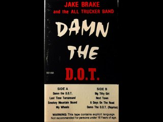 Damn The D.O.T (Rare Original) by Jake Brake and the All Trucker Band