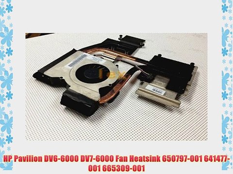 HP Pavilion DV6-6000 DV7-6000 Fan Heatsink 650797-001 641477-001 665309-001