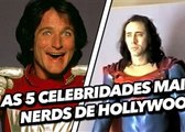As 5 celebridades mais nerds de Hollywood - TecMundo