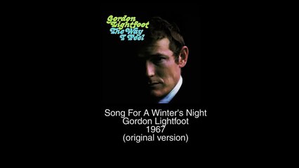 Original 1967 Version of Gordon Lightfoot's Song For a Winter's Night