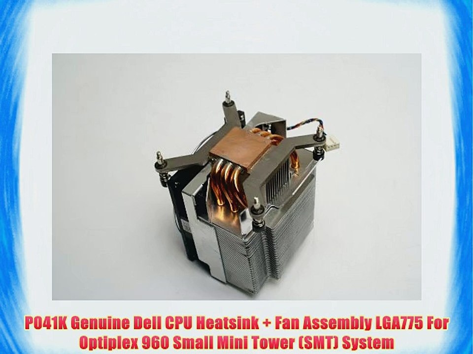 P041k Genuine Dell Cpu Heatsink Fan Assembly Lga775 For Optiplex 960 Small Mini Tower Smt Video Dailymotion