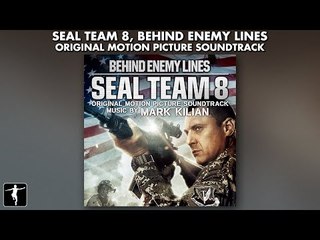 Seal Team 8 Soundtrack - Mark Kilian -  Official Album Preview