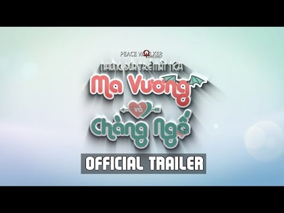 [ OFFICIAL TRAILER ] MA VƯƠNG & CHÀNG NGỐ ( DEVIL IN LOVE )