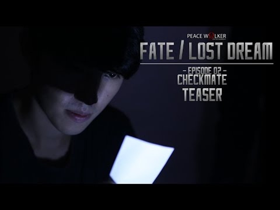 [ TEASER ] Fate/ Lost Dream - Episode 2: Checkmate ( Fate/ Stay Night Live-Action Fan Film )