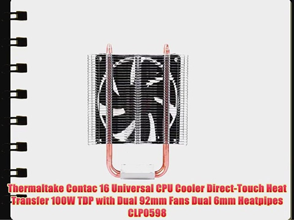 Thermaltake Contac 16 Universal CPU Cooler Direct-Touch Heat Transfer 100W TDP with Dual 92mm
