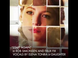 The Age Of Adaline: Start Again Official Song Teaser #RobSimonsen #FauxFix ft. #ElenaTonra