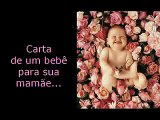 carta de um bebe para a sua mãe com musica q eu coloquei