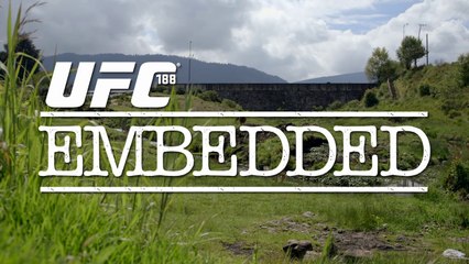 UFC 188 Embedded: Vlog Series - Episode 1