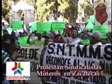 Protesta de Mineros en Zacatecas