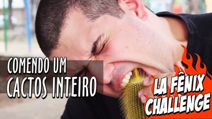 Comendo um Cactos inteiro