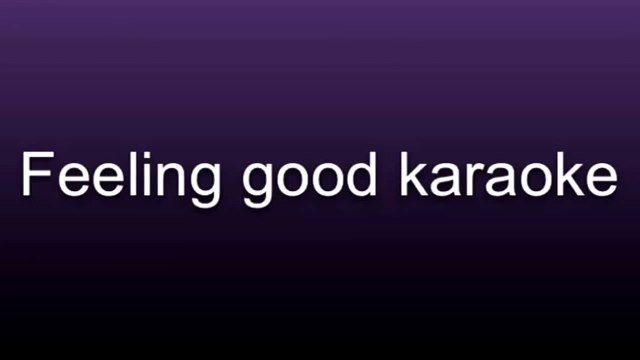 Feeling good karaoke- female key Michael Bublé