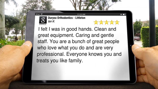 Duryea Orthodontics - Littleton Littleton ImpressiveFive Star Review by Ian H.