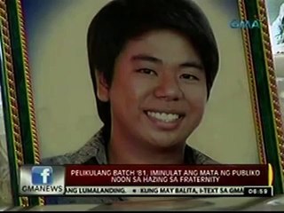 24oras: Pelikulang batch '81,   iminulat ang mata ng publiko noon   sa hazing sa fraternity