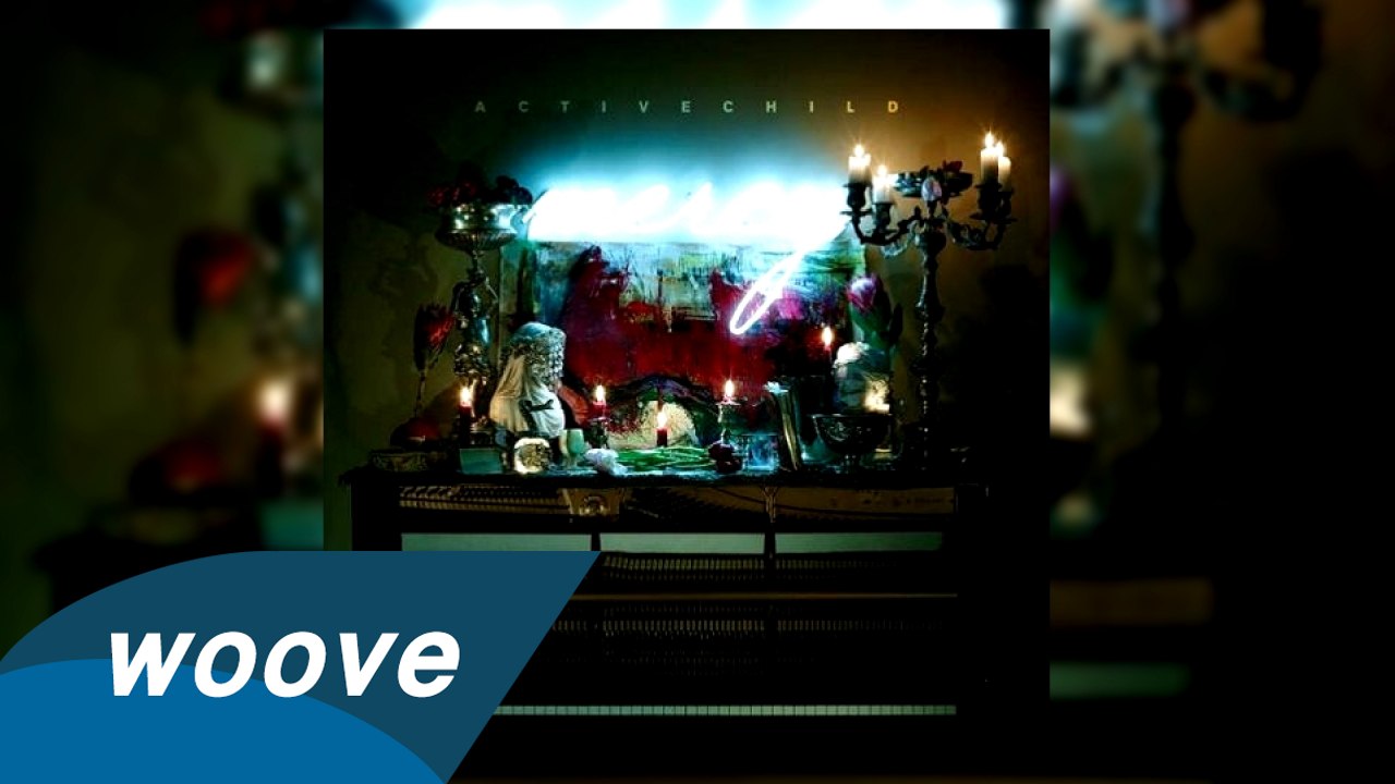 Active Child - Too Late