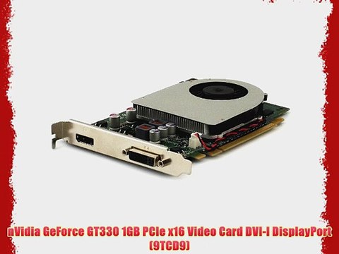 nVidia GeForce GT330 1GB PCIe x16 Video Card DVI-I DisplayPort (9TCD9)