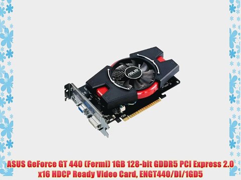 ASUS GeForce GT 440 (Fermi) 1GB 128-bit GDDR5 PCI Express 2.0 x16 HDCP Ready Video Card ENGT440/DI/1GD5