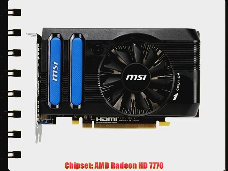 MSI AMD Radeon HD 7770 1GB GDDR5 DVI/HDMI/DisplayPort PCI-Express Video Card R7770-PMD1GD5