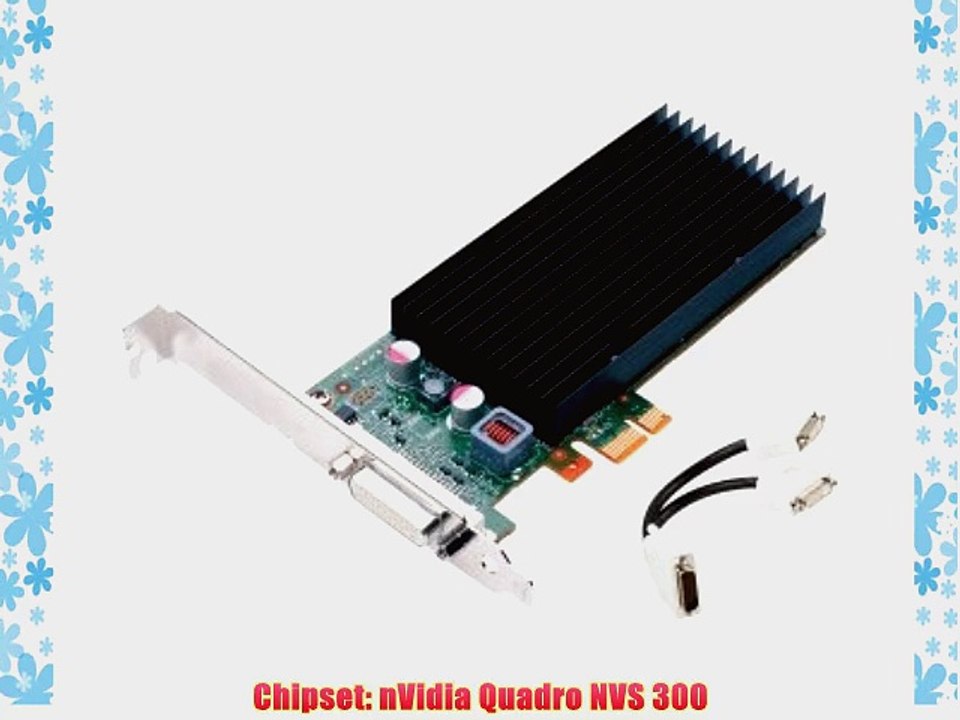 NVIDIA NVS 300 by PNY 512MB GDDR3 PCI Express Gen 2 x1 DMS-59 to Dual DVI-I SL or VGA Profesional