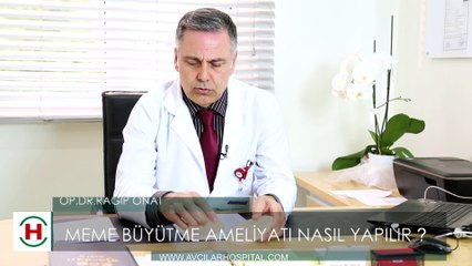 Meme büyütme ameliyatı nasıl yapılır ? Op.Dr. Ragıp ONAT