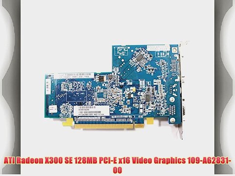 ATI Radeon X300 SE 128MB PCI-E x16 Video Graphics 109-A62831-00