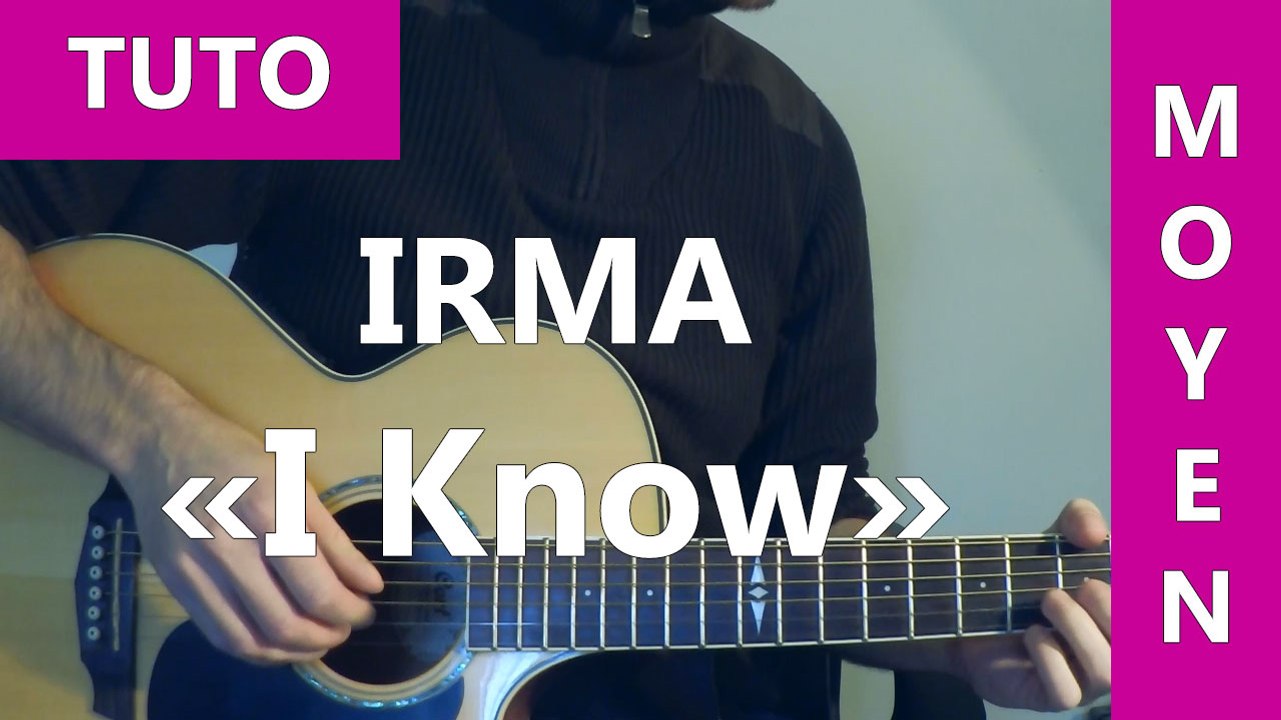 I know - Irma - Tuto Guitare
