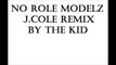 No Role Modelz -J.Cole Remix