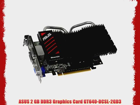 ASUS 2 GB DDR3 Graphics Card GT640-DCSL-2GD3