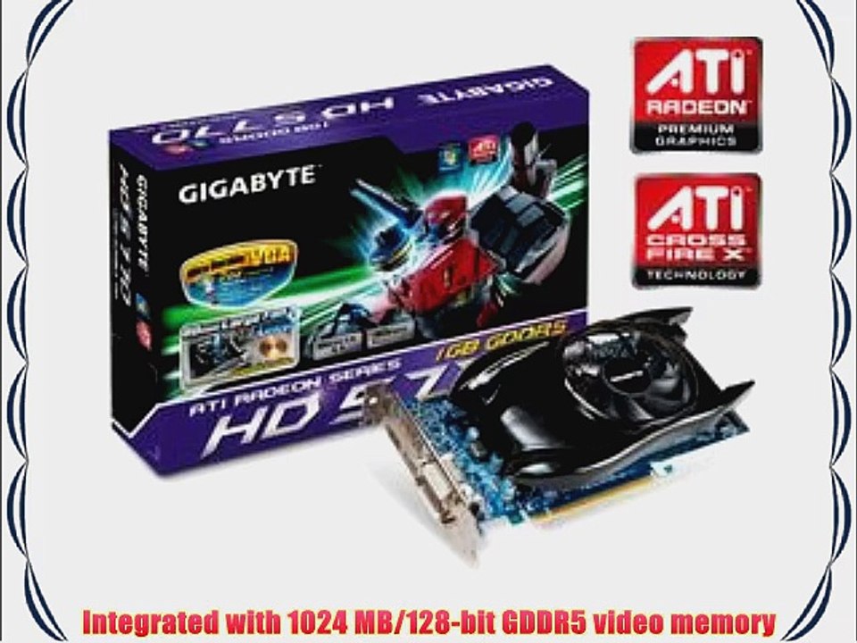 GIGABYTE ATI Radeon HD5770 1 GB DDR5 2DVI/HDMI/DisplayPort PCI-Express Video Card GV-R577UD-1GD