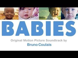BABIES Soundtrack Music ( Bruno Coulais ) Official - Songs From The Film -  video Dailymotion