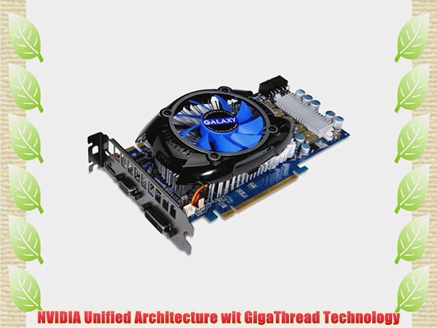 Galaxy GeForce GTS 250 512 MB GDDR3 PCI Express 2.0 DVI/HDMI/VGA SLI Ready  Graphics Card 25SFF6HX1RUI - video Dailymotion