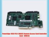 PowerEdge 1950 PCI-E DRAC5 Remote Access Card Controller Card - WW126