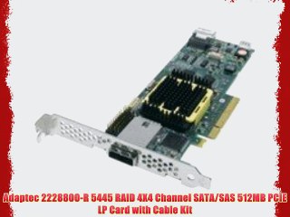 Adaptec 2228800-R 5445 RAID 4X4 Channel SATA/SAS 512MB PCIE LP Card with Cable Kit