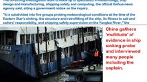 China gathers 'multitude' of evidence in ship sinking probe and interviewed survivers